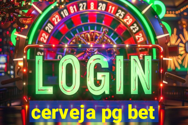cerveja pg bet
